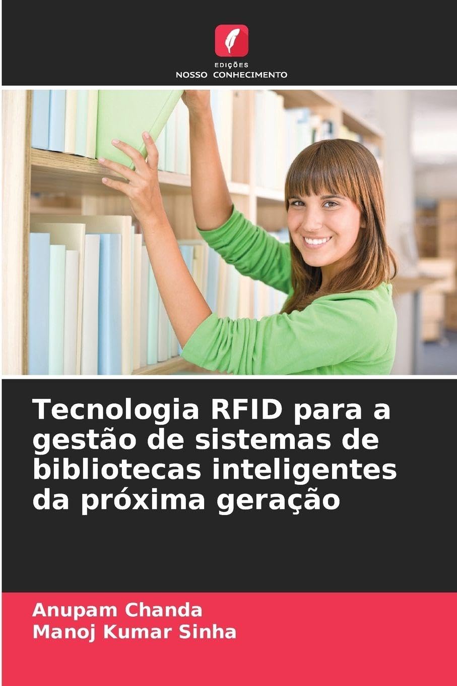 Tecnologia RFID para a gestão de sistemas de bibliotecas inteligentes da próxima geração Computer Science
