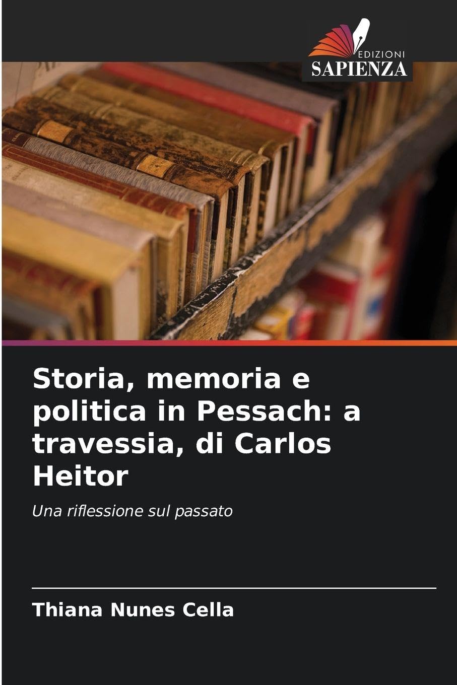 Storia, memoria e politica in Pessach: a travessia, di Carlos Heitor Books