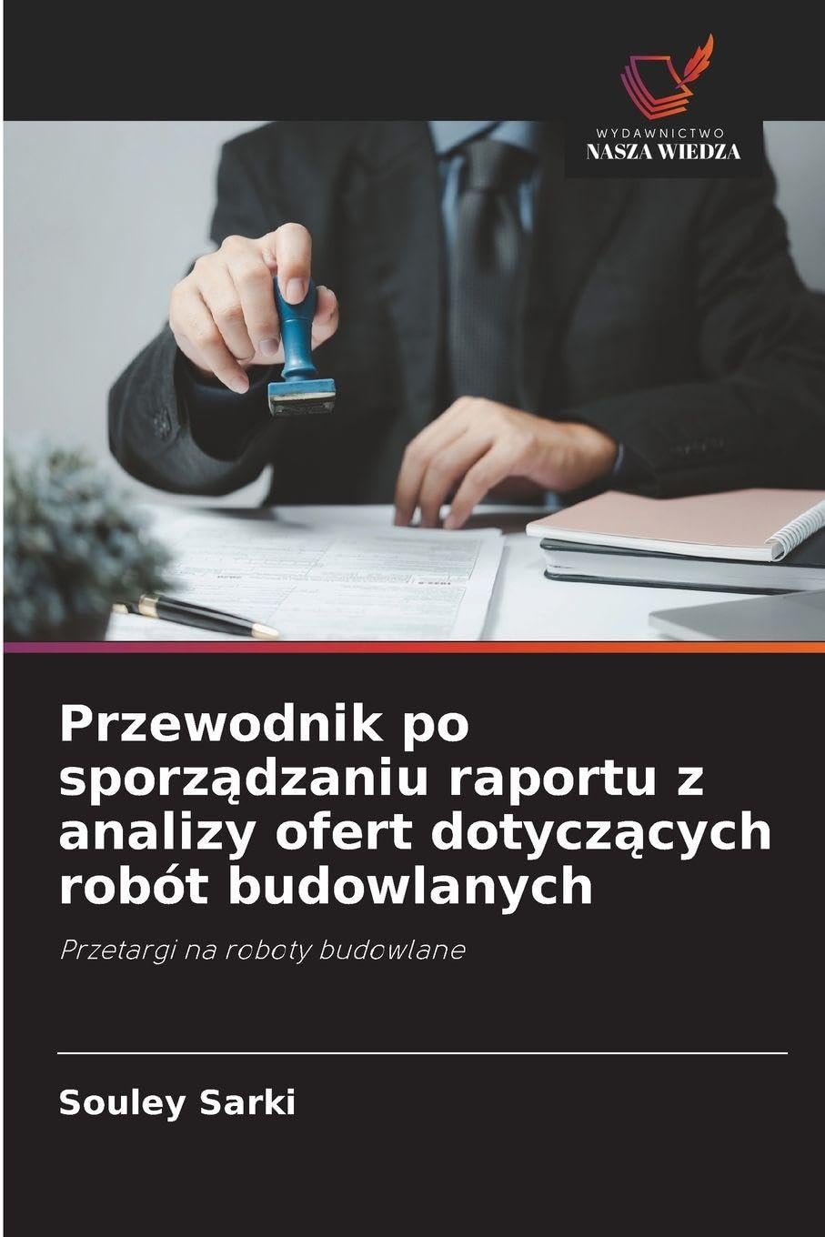Przewodnik po sporz¿dzaniu raportu z analizy ofert dotycz¿cych robót budowlanych Law