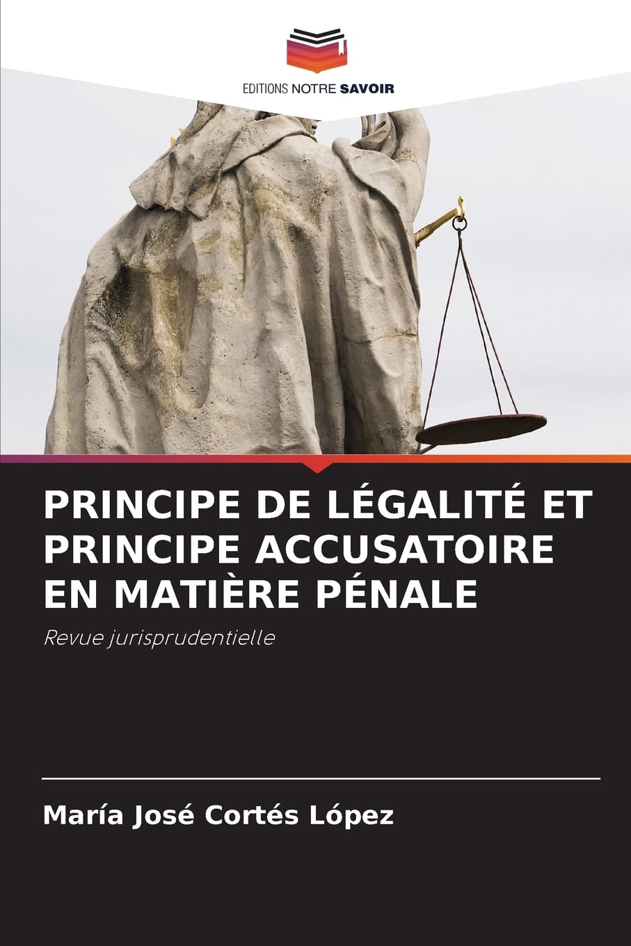 PRINCIPE DE LÉGALITÉ ET PRINCIPE ACCUSATOIRE EN MATIÈRE PÉNALE: Revue jurisprudentielle Law