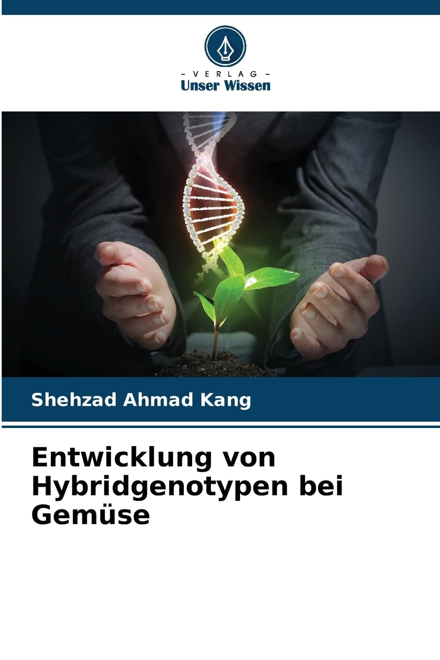 Entwicklung von Hybridgenotypen bei Gemüse Natural Sciences