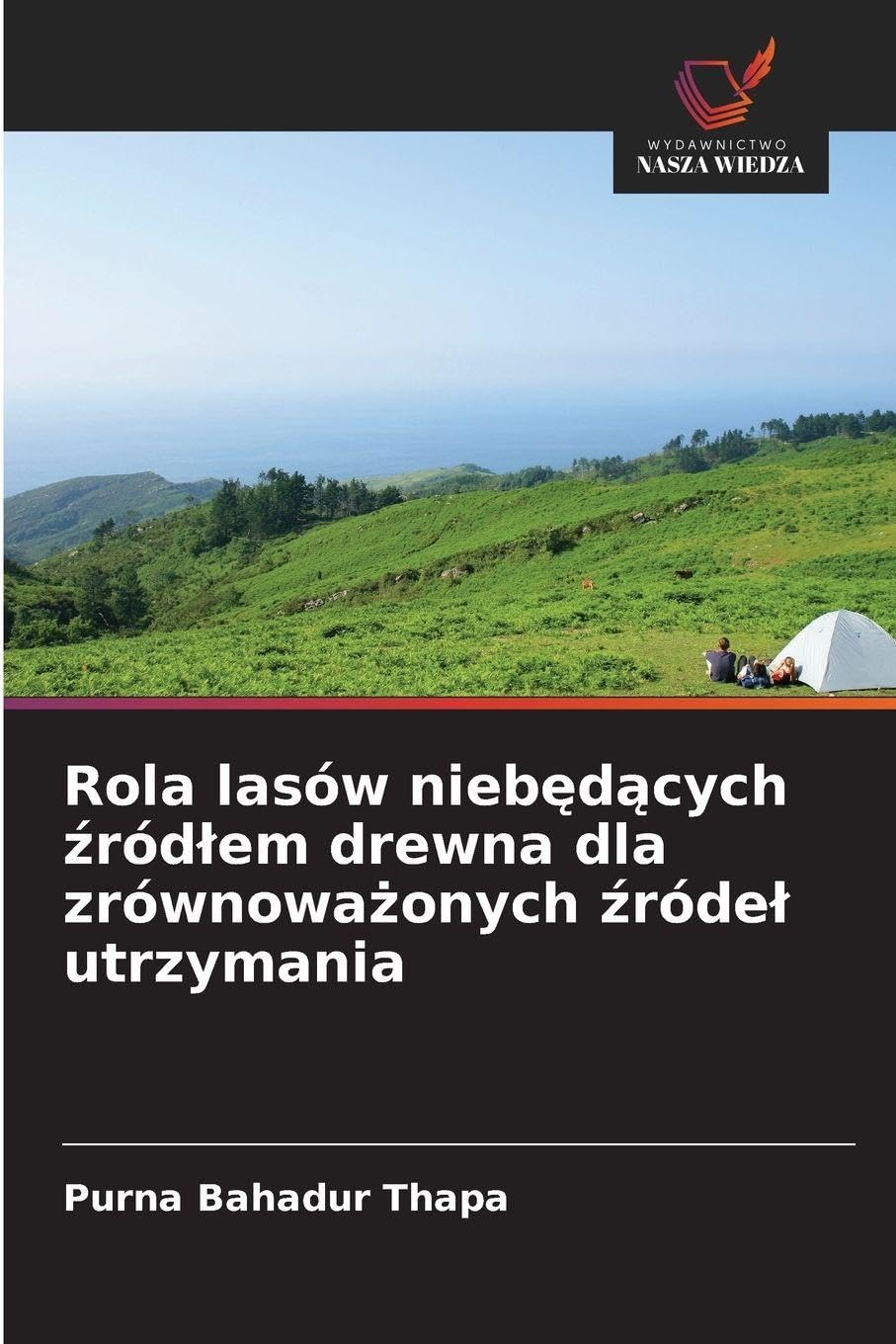 Rola lasów nieb¿d¿cych ¿ród¿em drewna dla zrównowa¿onych ¿róde¿ utrzymania Natural Sciences