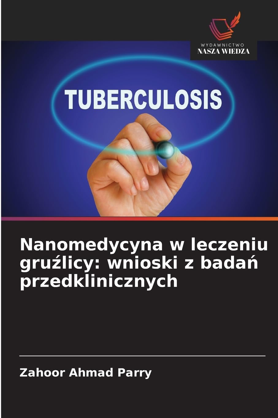 Nanomedycyna w leczeniu gru¿licy: wnioski z bada¿ przedklinicznych Medicine