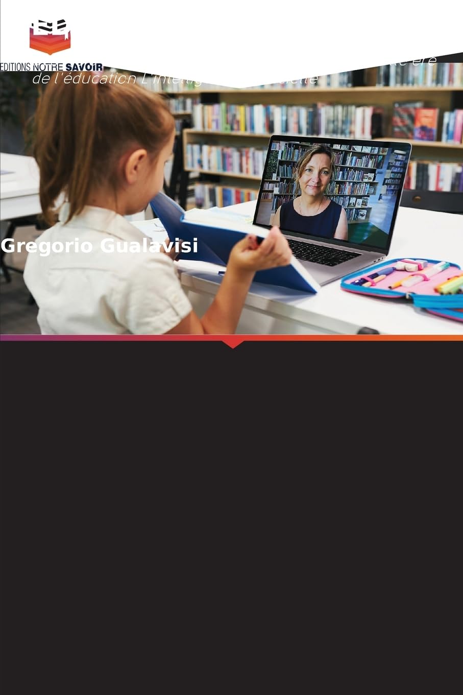 EDUCOMMUNICATION 4.0: Des TIC à l'apprentissage personnalisé : la nouvelle ère de l'éducation L'intelligence artificielle Education & Training