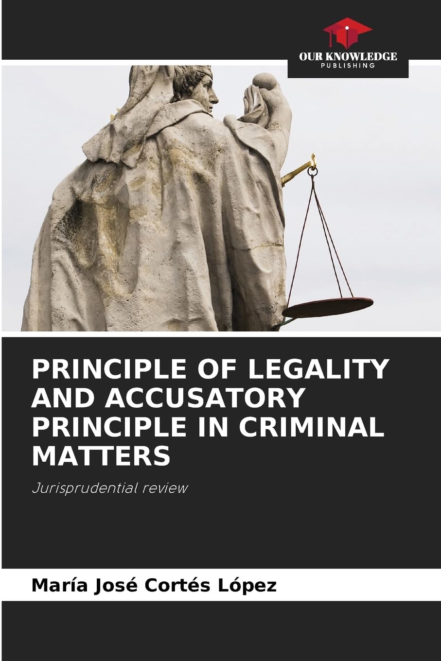 PRINCIPLE OF LEGALITY AND ACCUSATORY PRINCIPLE IN CRIMINAL MATTERS Law