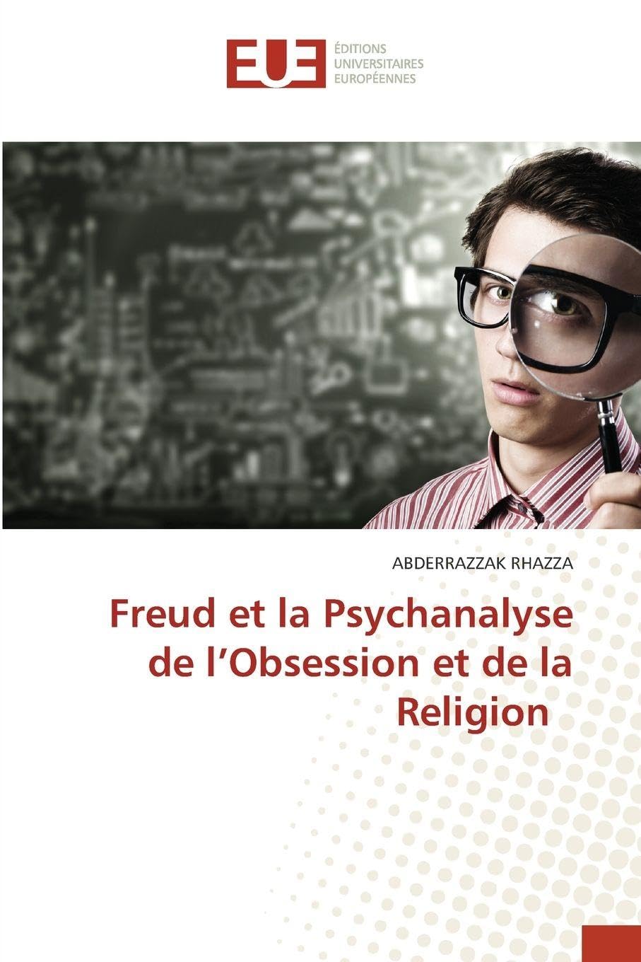 Freud et la Psychanalyse de l'Obsession et de la Religion Psychology