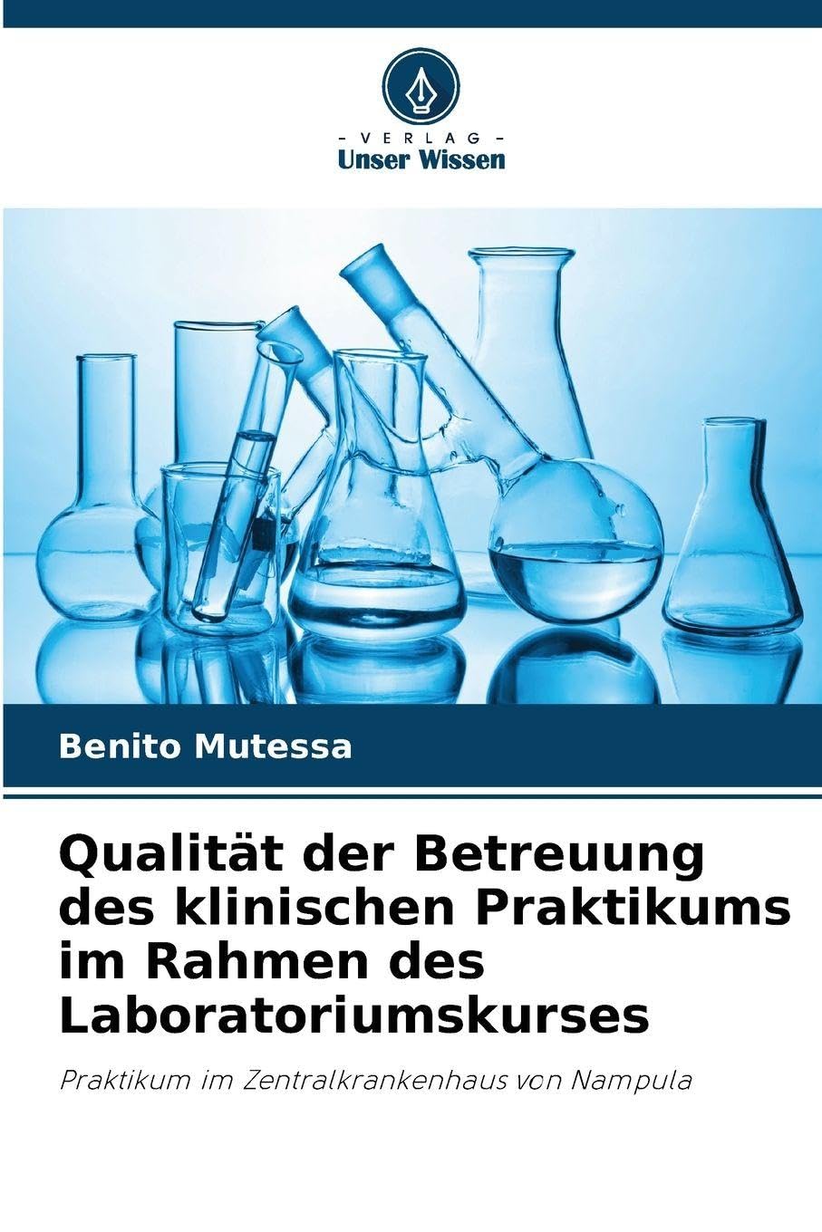 Qualität der Betreuung des klinischen Praktikums im Rahmen des Laboratoriumskurses Medicine