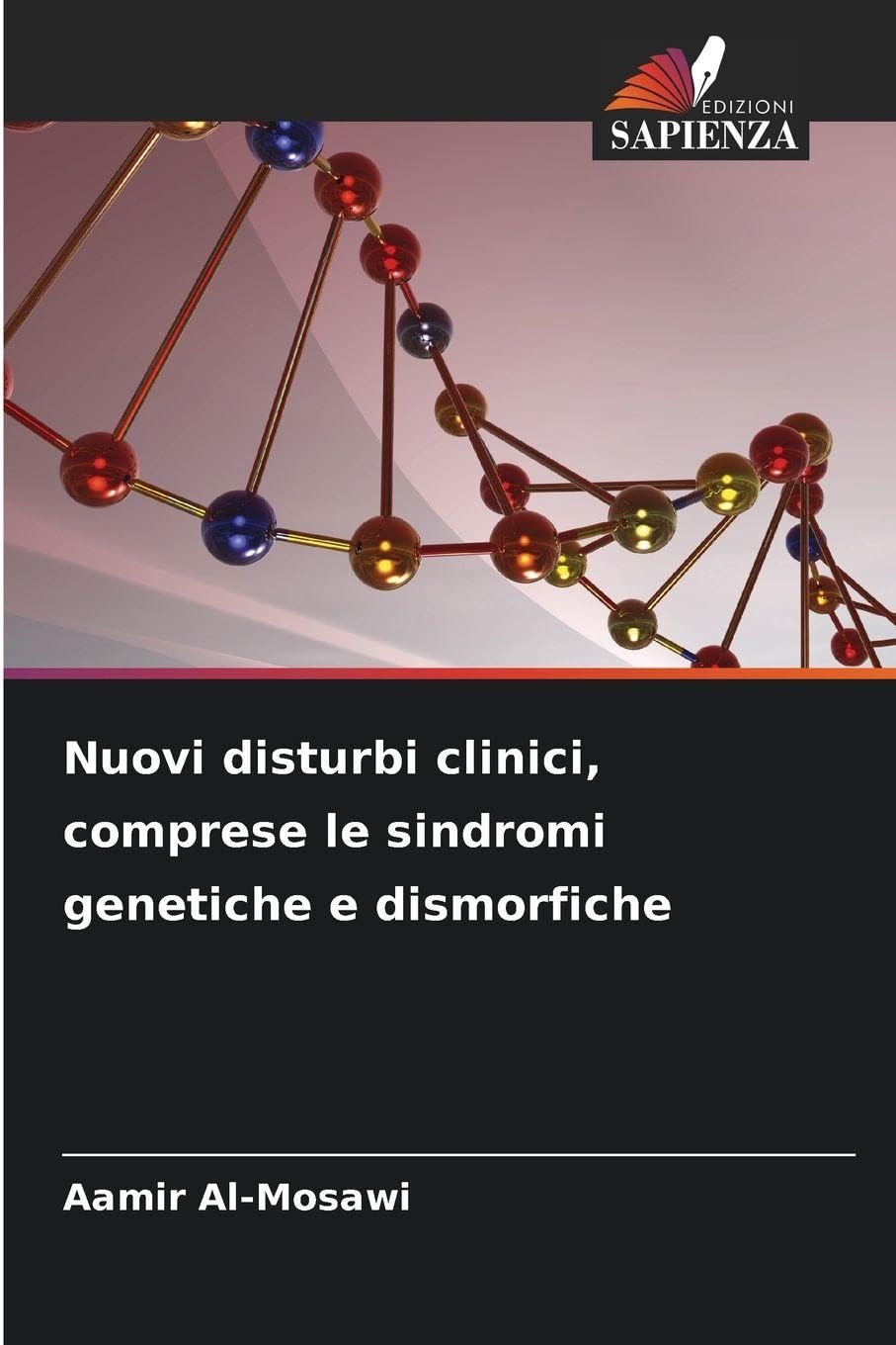 Nuovi disturbi clinici, comprese le sindromi genetiche e dismorfiche Medicine