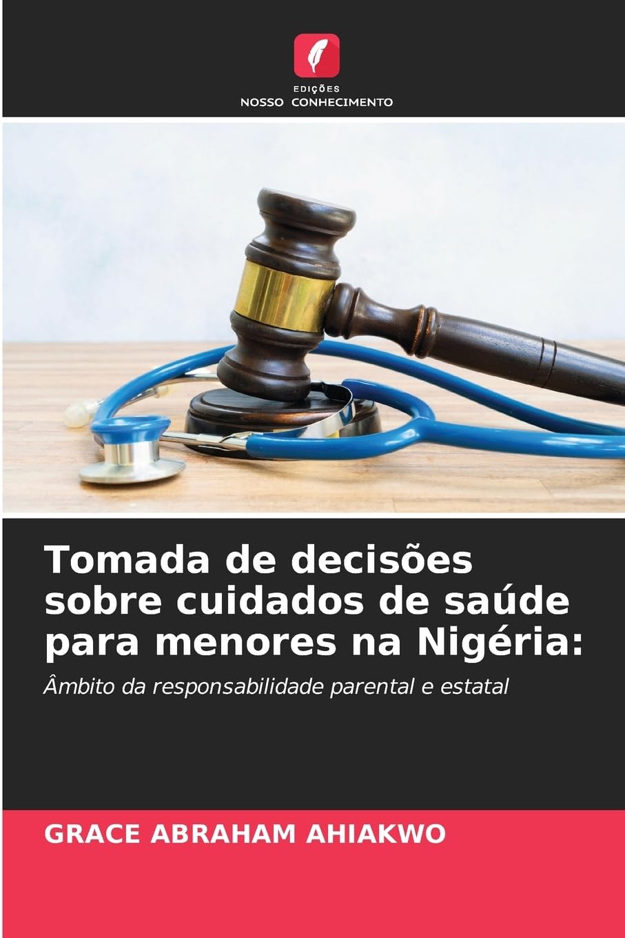Tomada de decisões sobre cuidados de saúde para menores na Nigéria: Legal advice