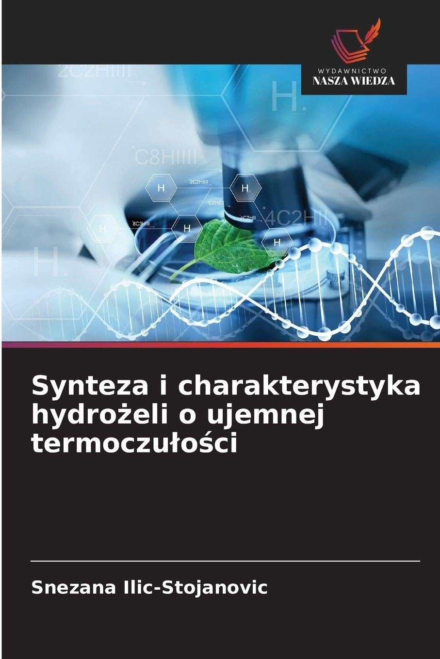Synteza i charakterystyka hydro¿eli o ujemnej termoczu¿o¿ci Natural Sciences