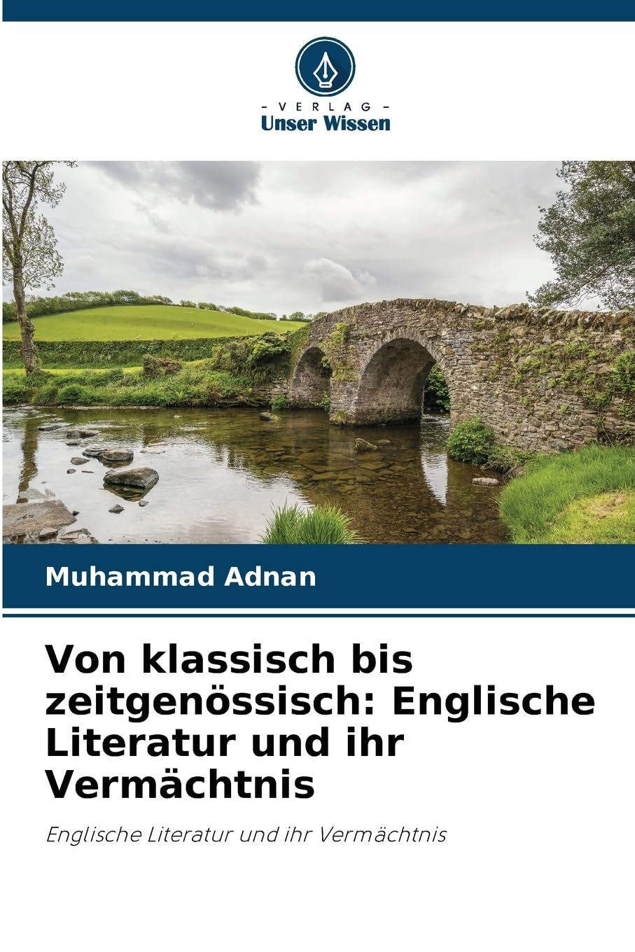 Von klassisch bis zeitgenössisch: Englische Literatur und ihr Vermächtnis Books