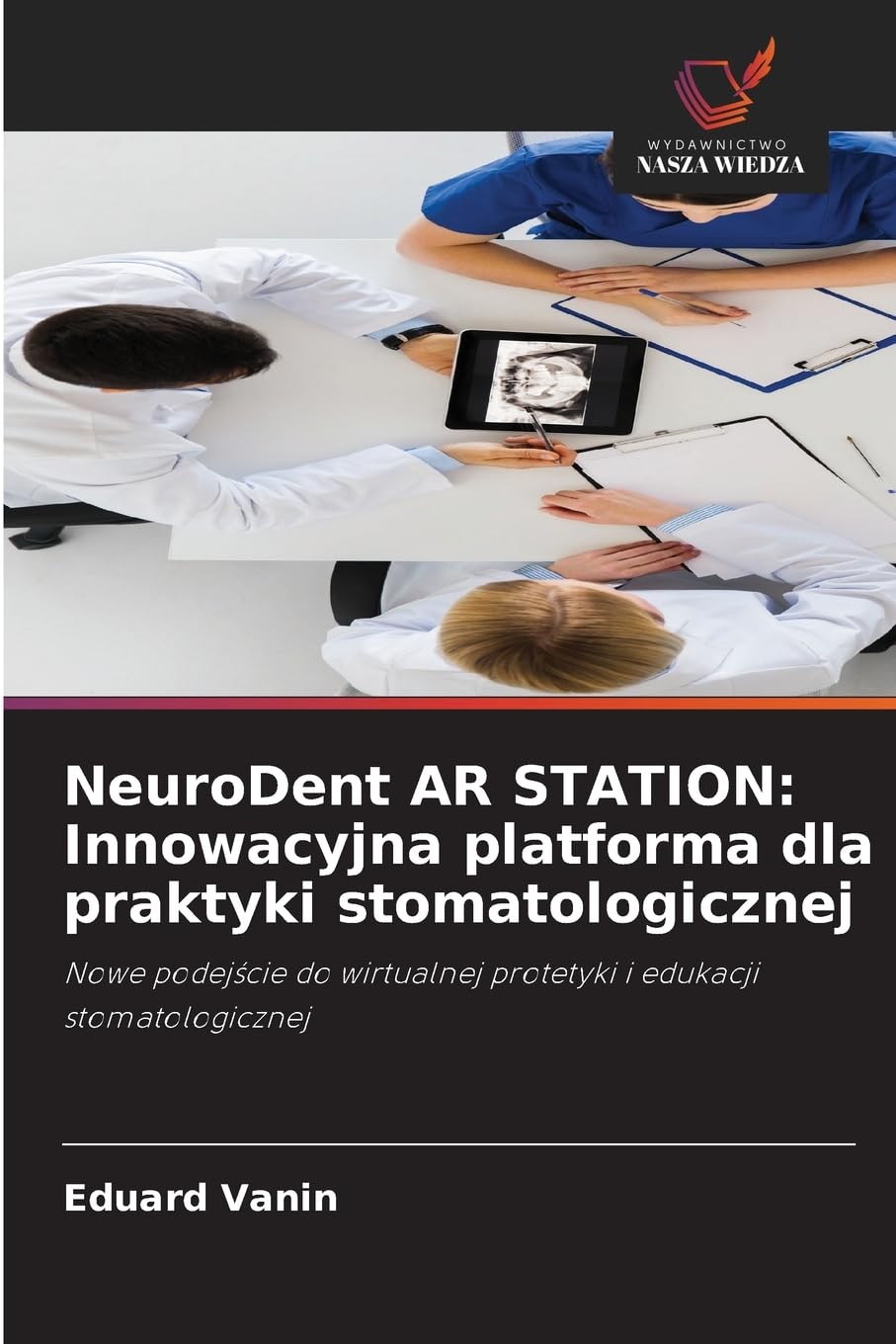 NeuroDent AR STATION: Innowacyjna platforma dla praktyki stomatologicznej Leisure & Fun