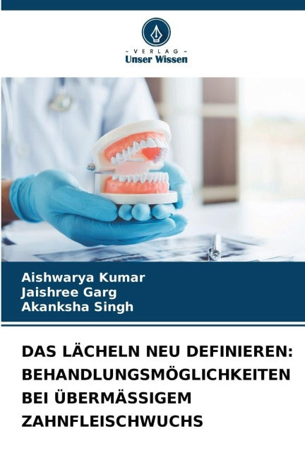 DAS LÄCHELN NEU DEFINIEREN: BEHANDLUNGSMÖGLICHKEITEN BEI ÜBERMÄSSIGEM ZAHNFLEISCHWUCHS Medicine