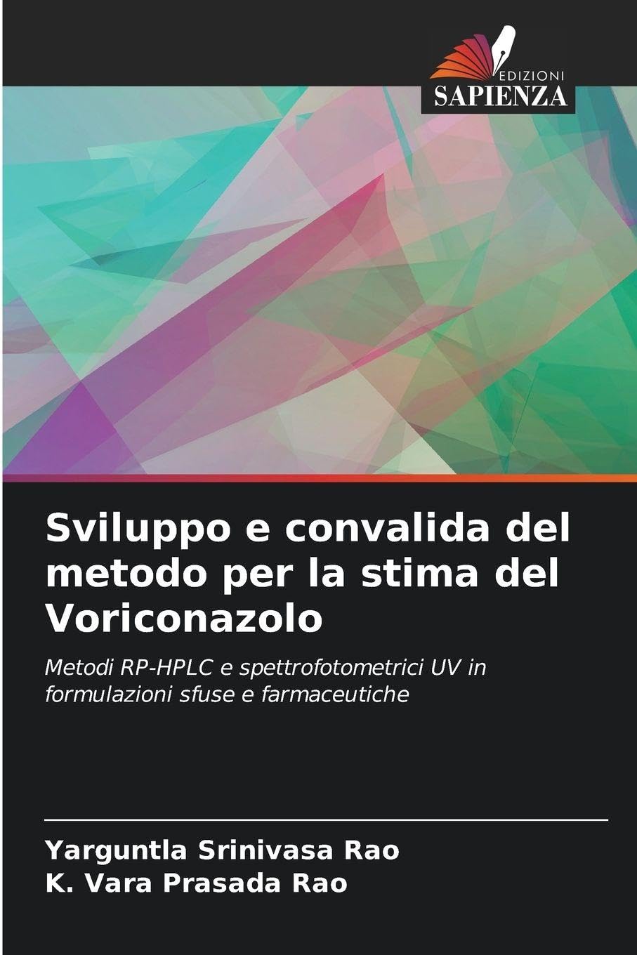 Sviluppo e convalida del metodo per la stima del Voriconazolo Medicine