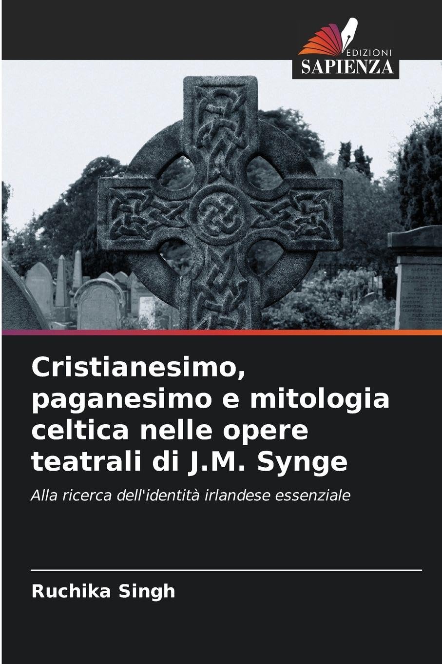 Cristianesimo, paganesimo e mitologia celtica nelle opere teatrali di J.M. Synge Social Sciences