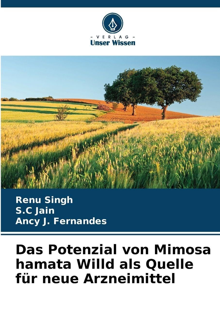 Das Potenzial von Mimosa hamata Willd als Quelle für neue Arzneimittel Natural Sciences