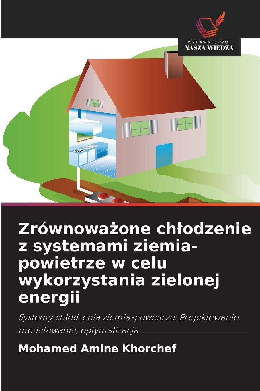 Zrównowa¿one ch¿odzenie z systemami ziemia-powietrze w celu wykorzystania zielonej energii Business & Technology
