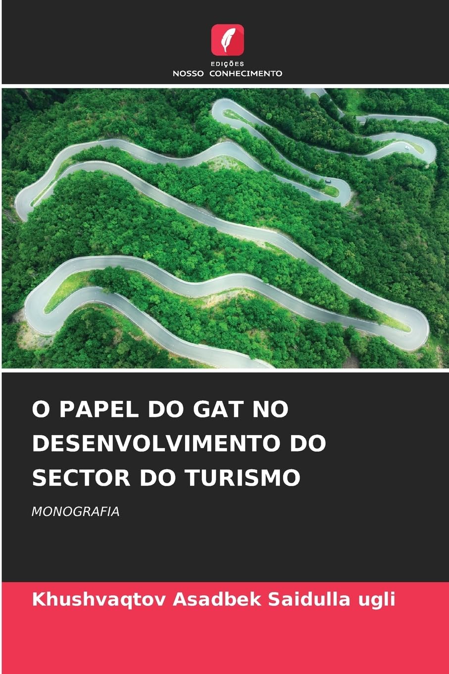 O PAPEL DO GAT NO DESENVOLVIMENTO DO SECTOR DO TURISMO Business & Technology