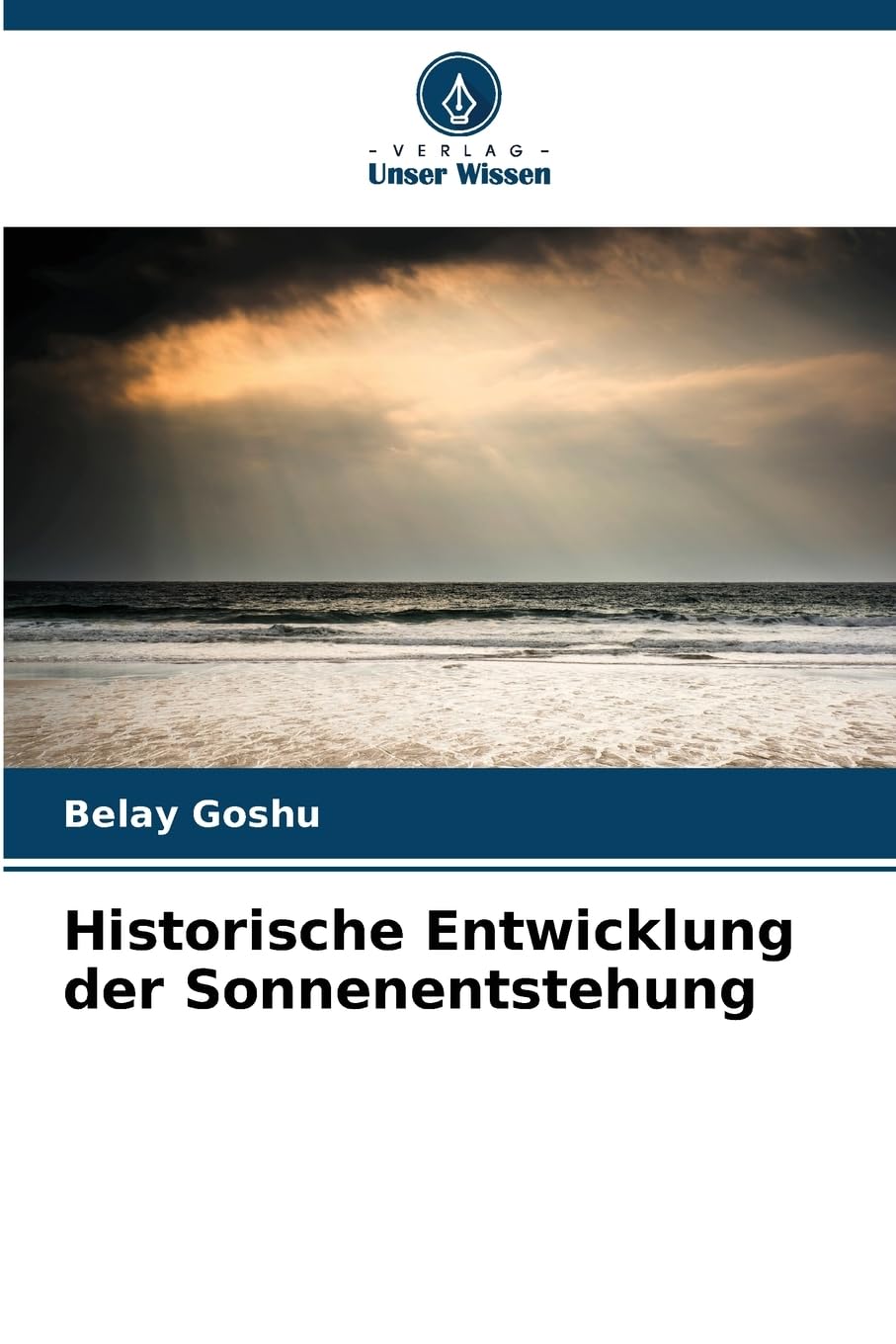 Historische Entwicklung der Sonnenentstehung Books