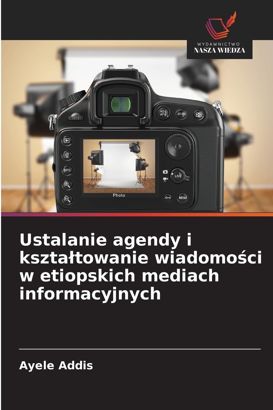 Ustalanie agendy i kszta¿towanie wiadomo¿ci w etiopskich mediach informacyjnych Law