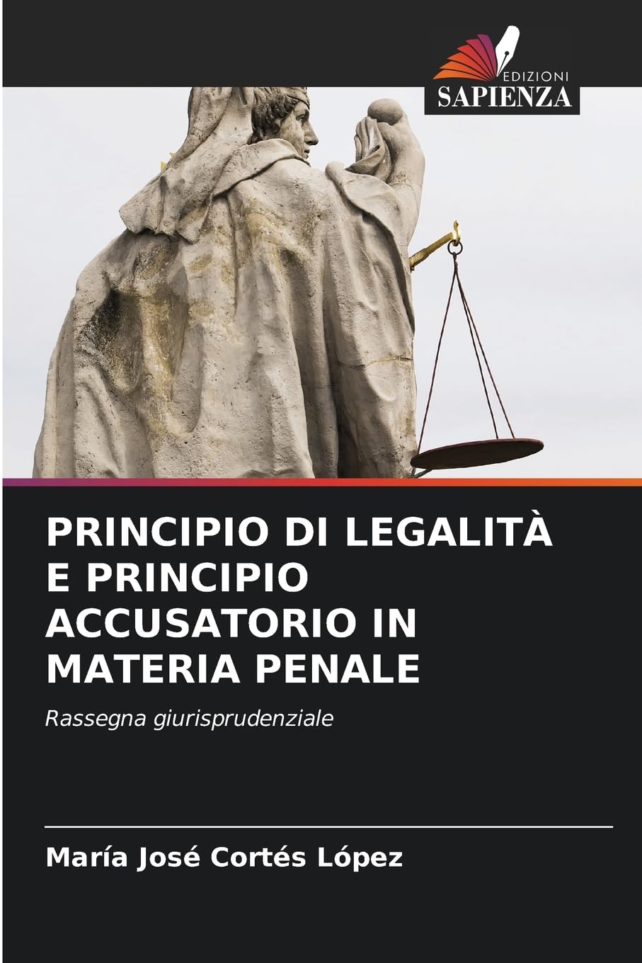 PRINCIPIO DI LEGALITÀ E PRINCIPIO ACCUSATORIO IN MATERIA PENALE Law
