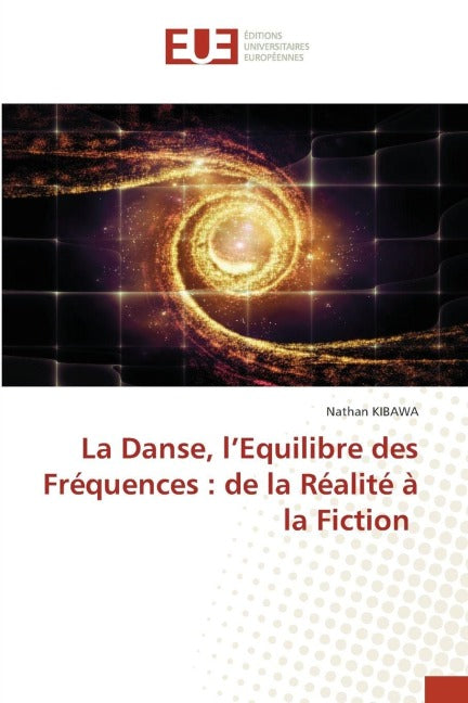 La Danse, l'Equilibre des Fréquences : de la Réalité à la Fiction Law
