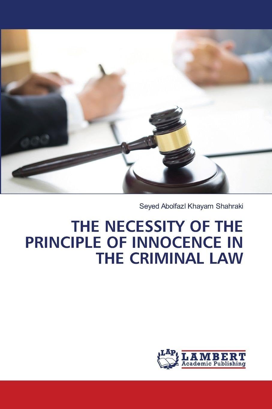 THE NECESSITY OF THE PRINCIPLE OF INNOCENCE IN THE CRIMINAL LAW Law