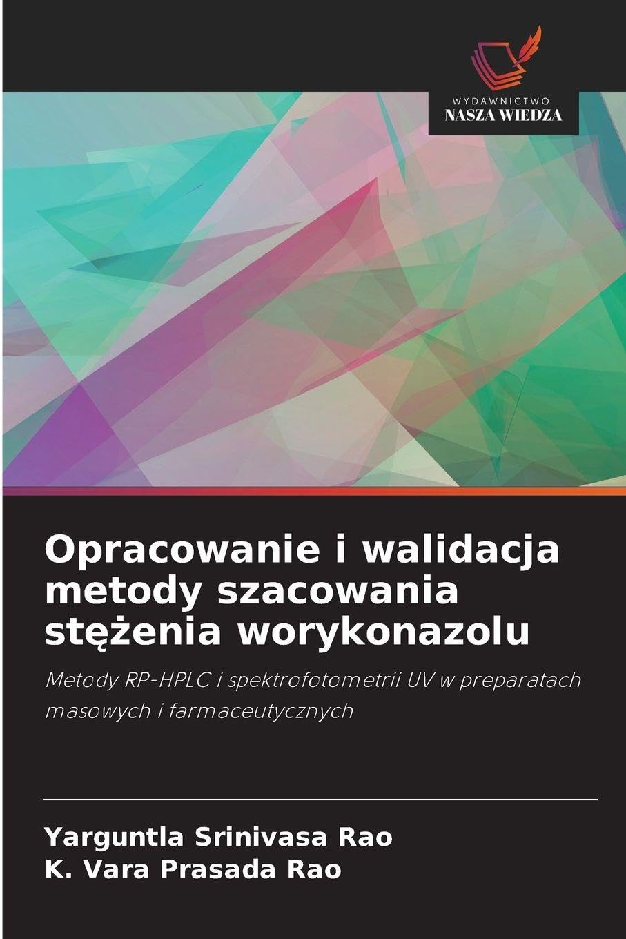 Opracowanie i walidacja metody szacowania st¿¿enia worykonazolu Medicine