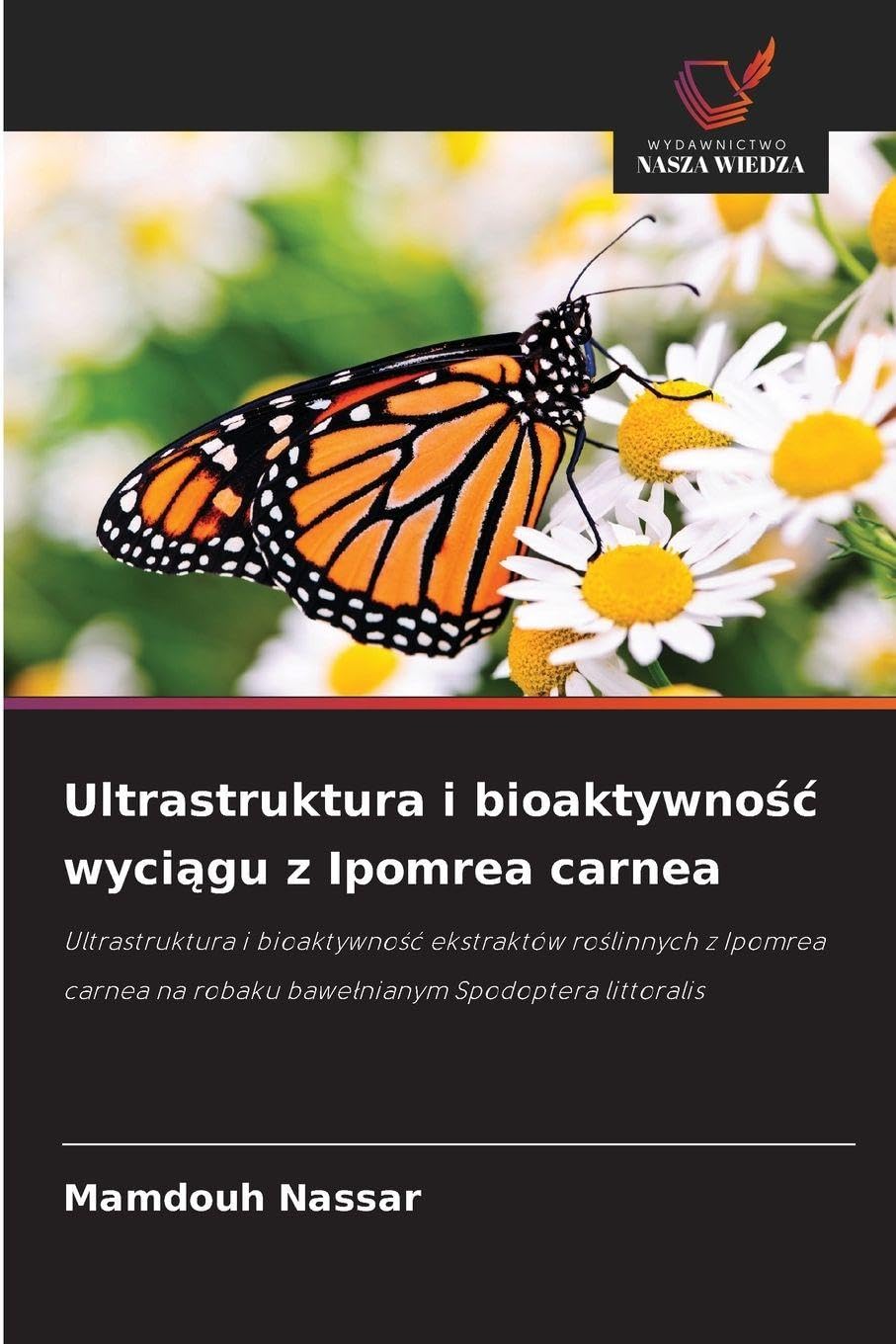 Ultrastruktura i bioaktywno¿¿ wyci¿gu z Ipomrea carnea Natural Sciences