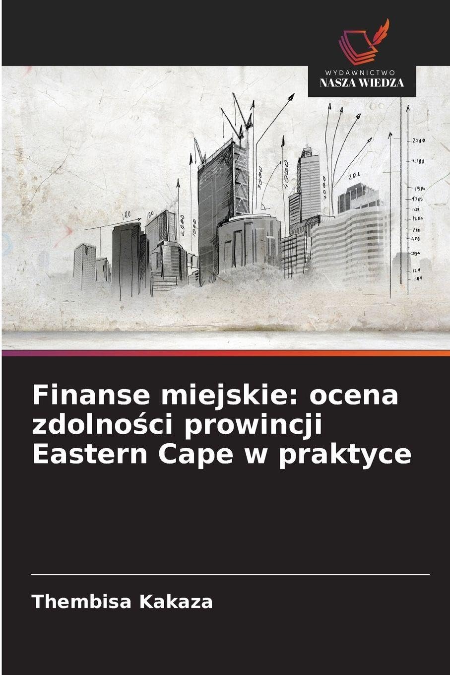 Finanse miejskie: ocena zdolno¿ci prowincji Eastern Cape w praktyce Law