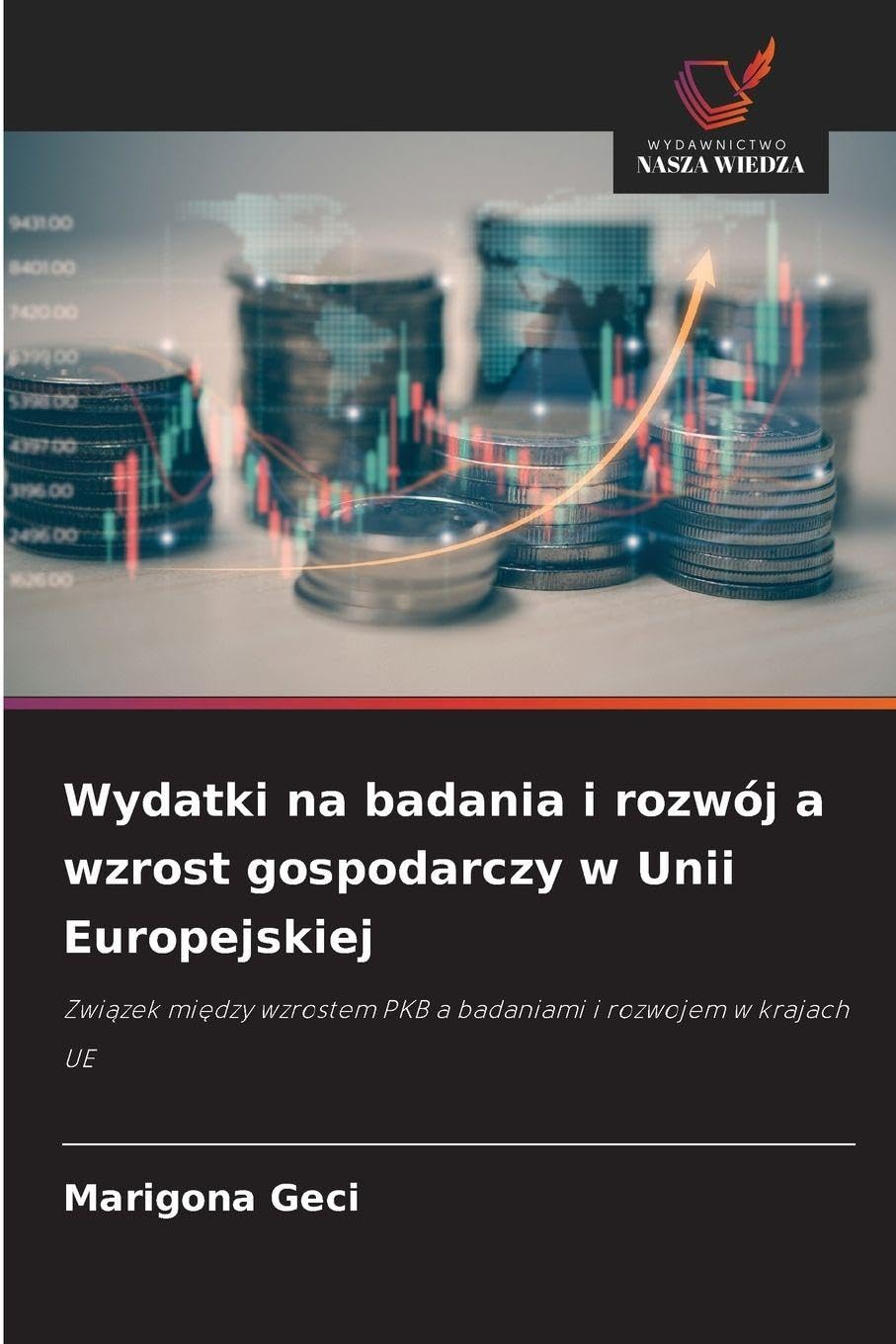 Wydatki na badania i rozwój a wzrost gospodarczy w Unii Europejskiej Law