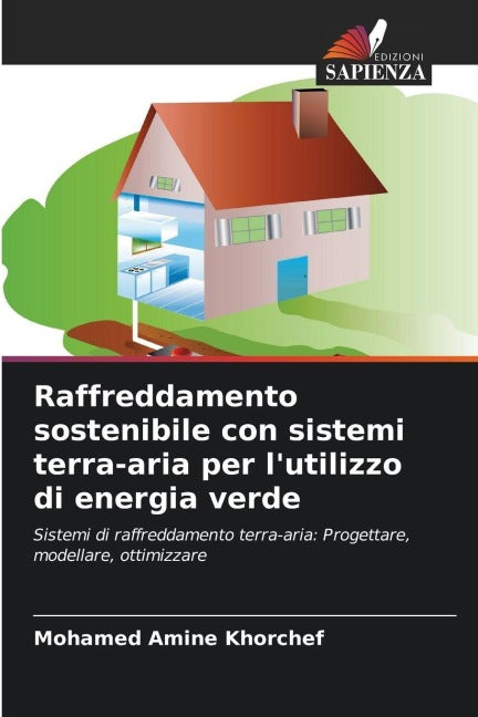 Raffreddamento sostenibile con sistemi terra-aria per l'utilizzo di energia verde Business & Technology
