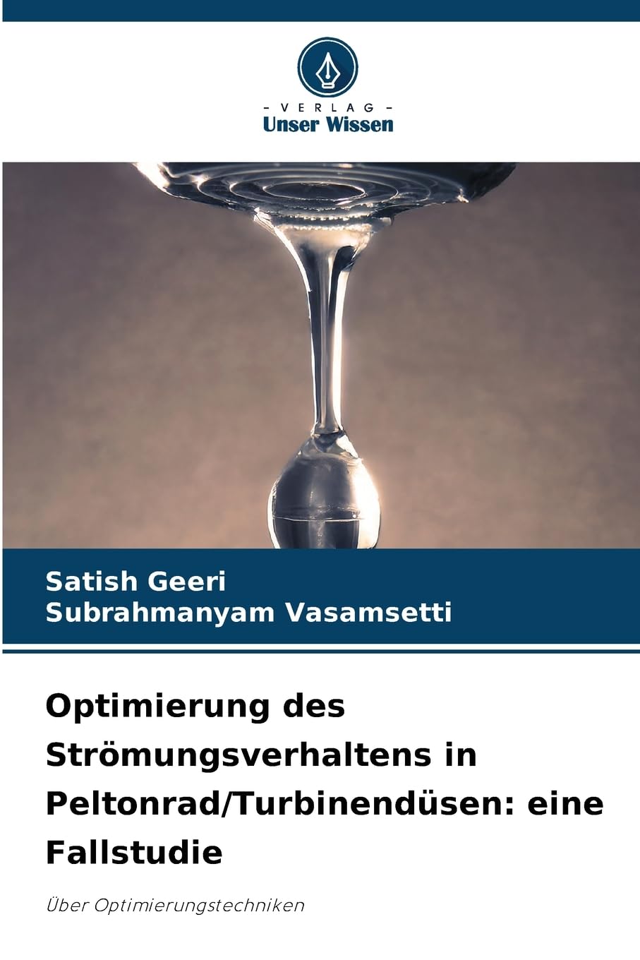Optimierung des Strömungsverhaltens in Peltonrad/Turbinendüsen: eine Fallstudie Mathematics
