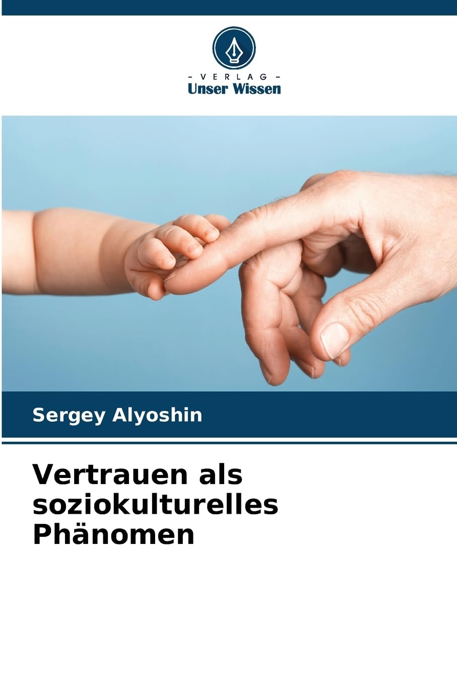 Vertrauen als soziokulturelles Phänomen Philosophy