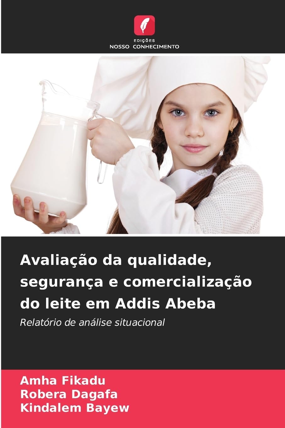 Avaliação da qualidade, segurança e comercialização do leite em Addis Abeba Natural Sciences