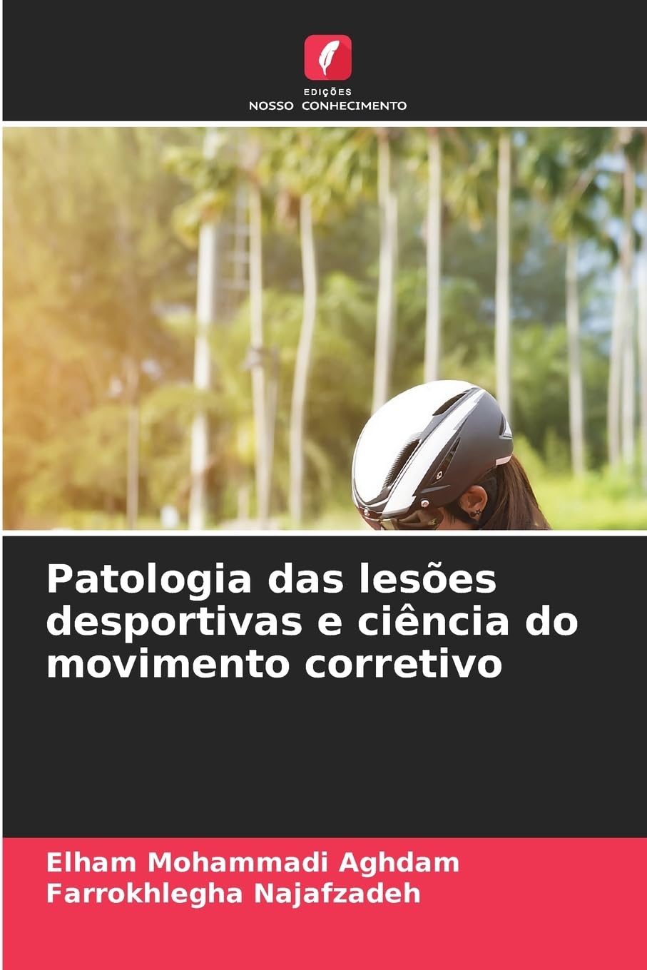 Patologia das lesões desportivas e ciência do movimento corretivo Leisure & Fun