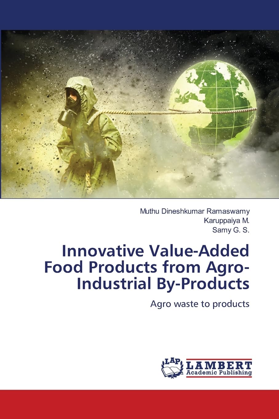 Innovative Value-Added Food Products from Agro-Industrial By-Products Business & Technology