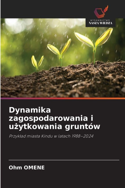 Dynamika zagospodarowania i u¿ytkowania gruntów Natural Sciences