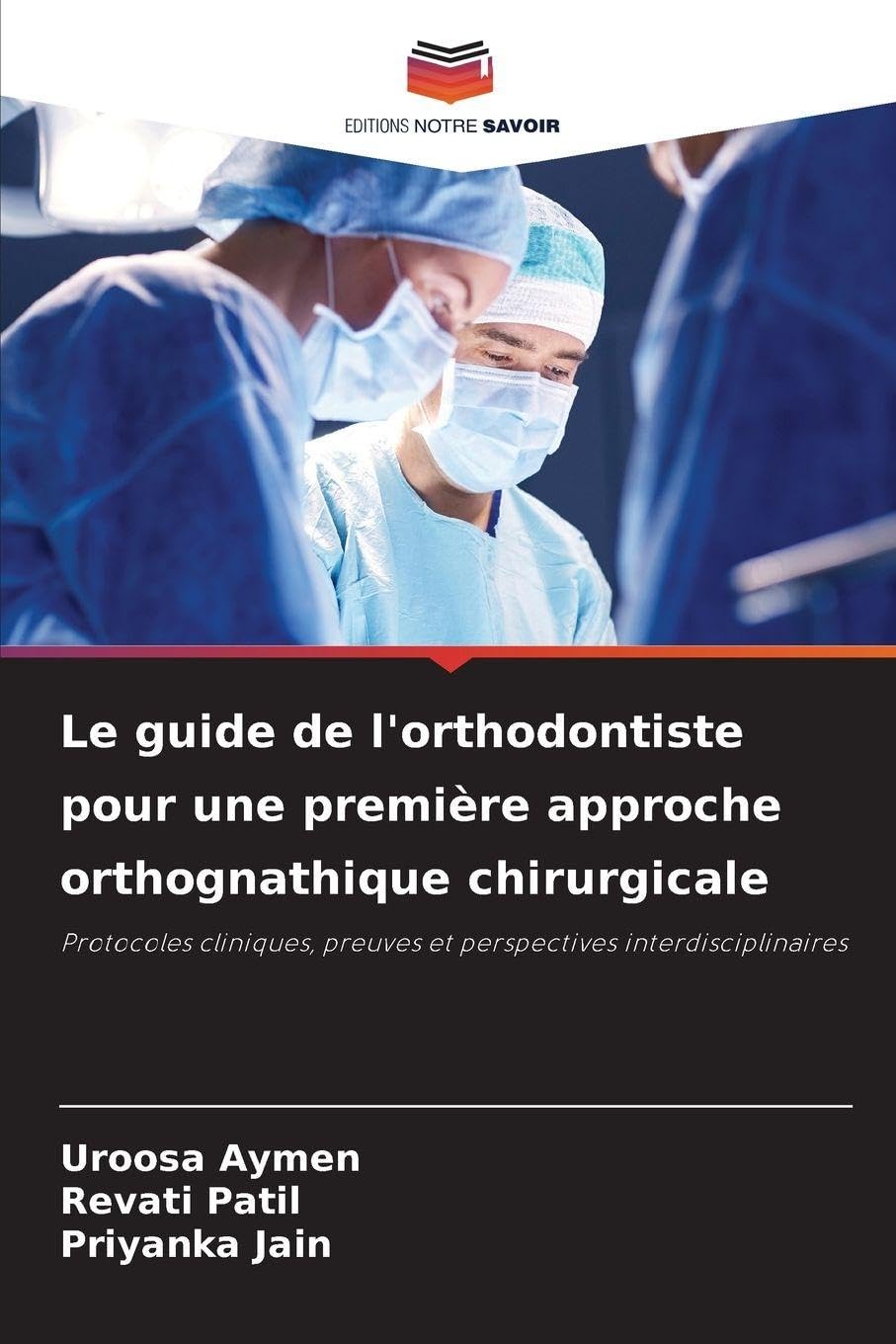 Le guide de l'orthodontiste pour une première approche orthognathique chirurgicale Medicine