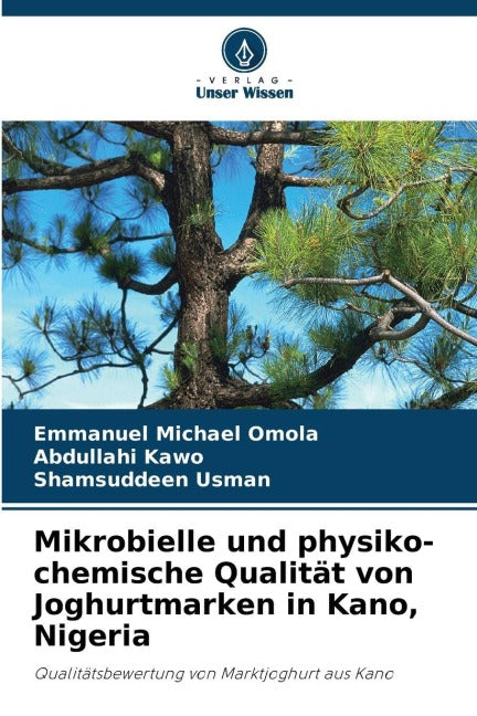Mikrobielle und physiko-chemische Qualität von Joghurtmarken in Kano, Nigeria Natural Sciences