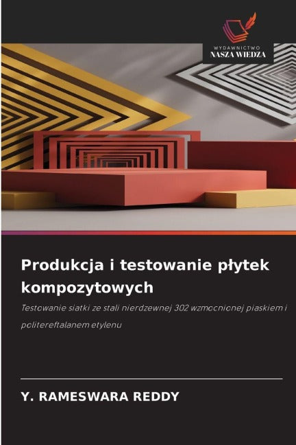Produkcja i testowanie p¿ytek kompozytowych Business & Technology