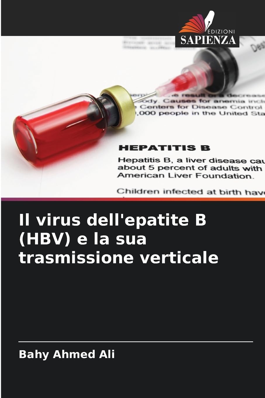 Il virus dell'epatite B (HBV) e la sua trasmissione verticale Medicine