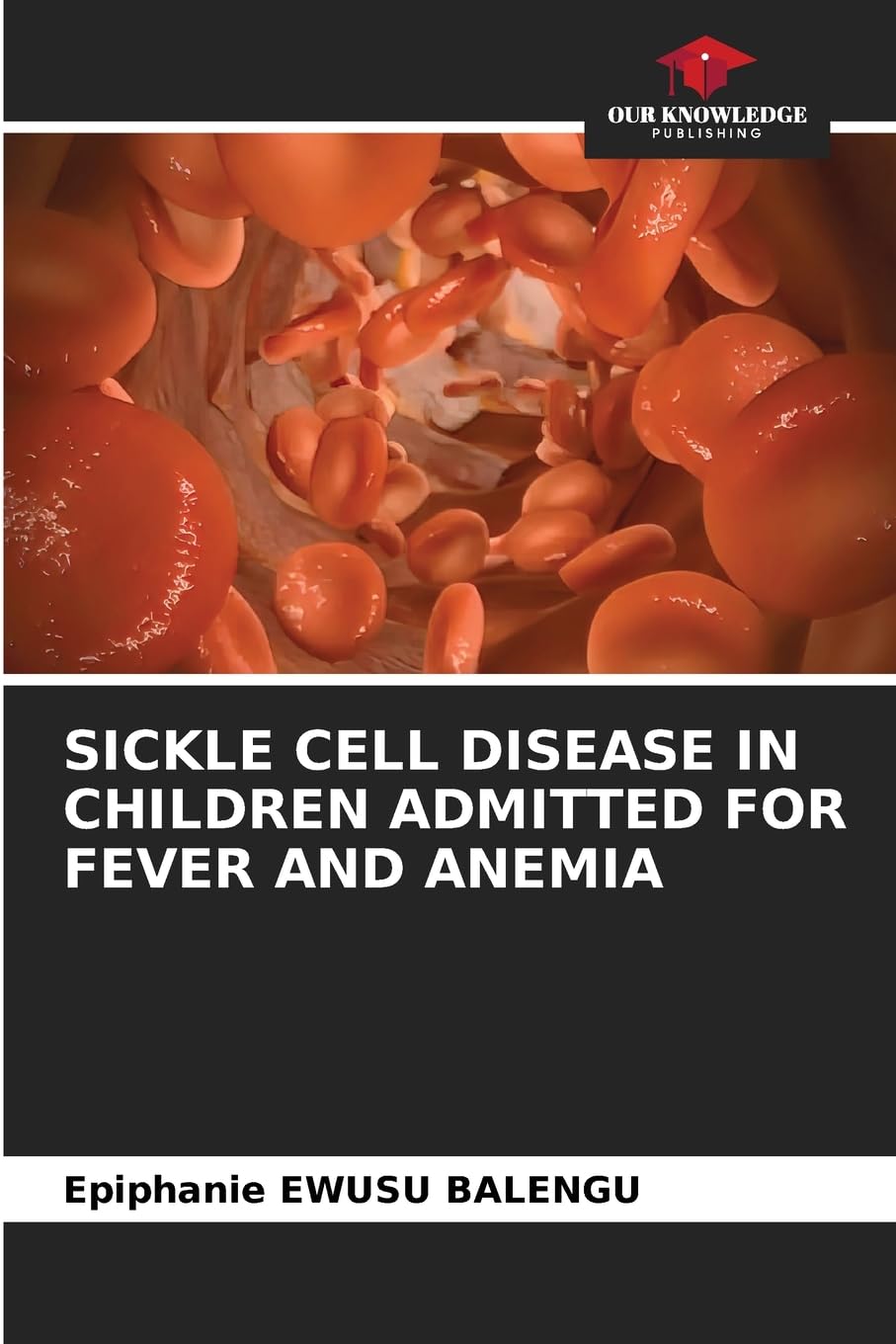 SICKLE CELL DISEASE IN CHILDREN ADMITTED FOR FEVER AND ANEMIA Medicine