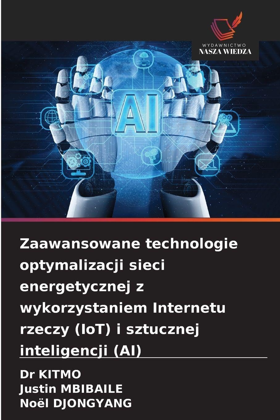 Zaawansowane technologie optymalizacji sieci energetycznej z wykorzystaniem Internetu rzeczy (IoT) i sztucznej inteligencji (AI) Business & Technology