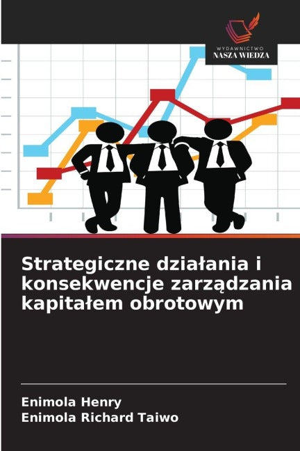 Strategiczne dzia¿ania i konsekwencje zarz¿dzania kapita¿em obrotowym Law