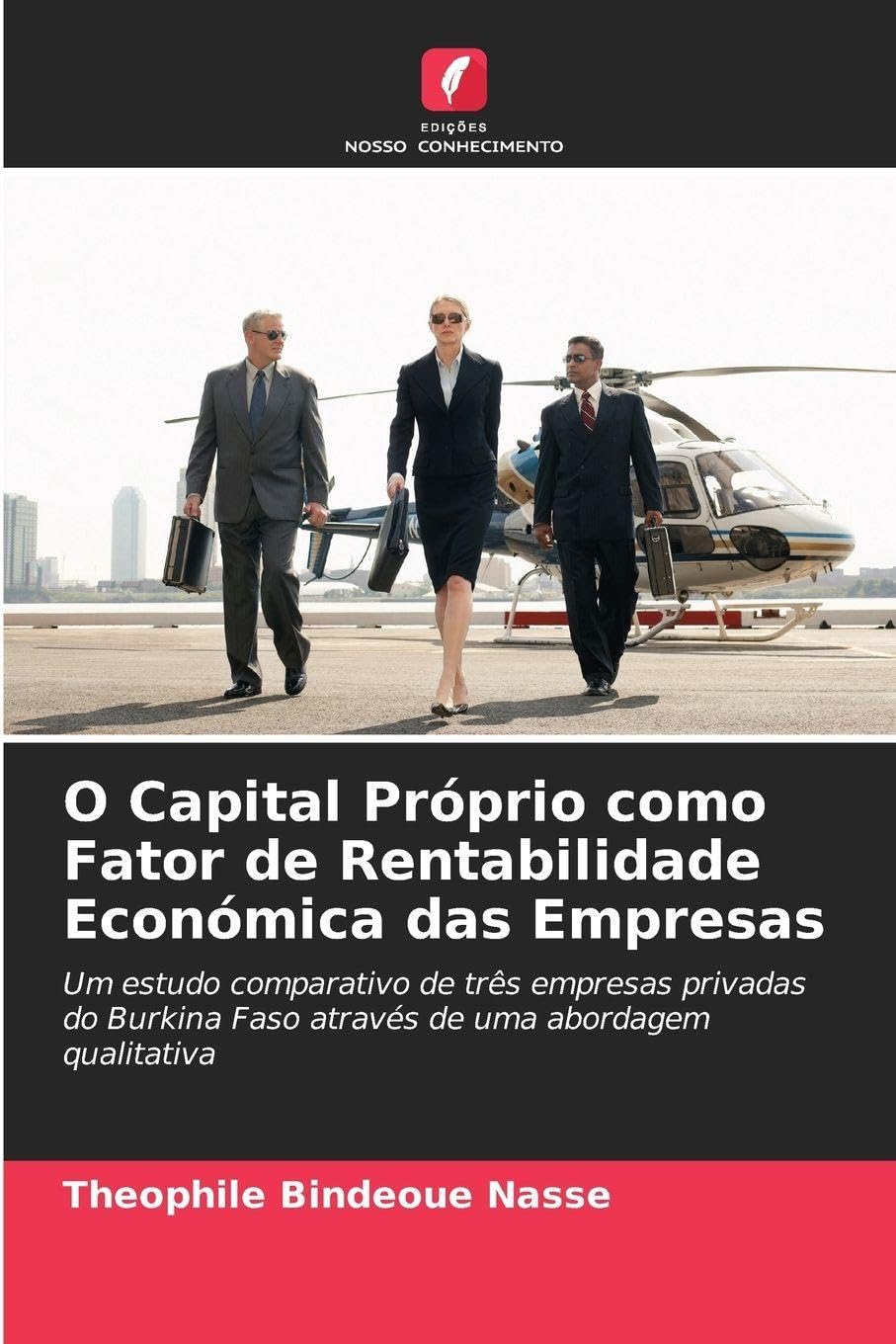 O Capital Próprio como Fator de Rentabilidade Económica das Empresas Law