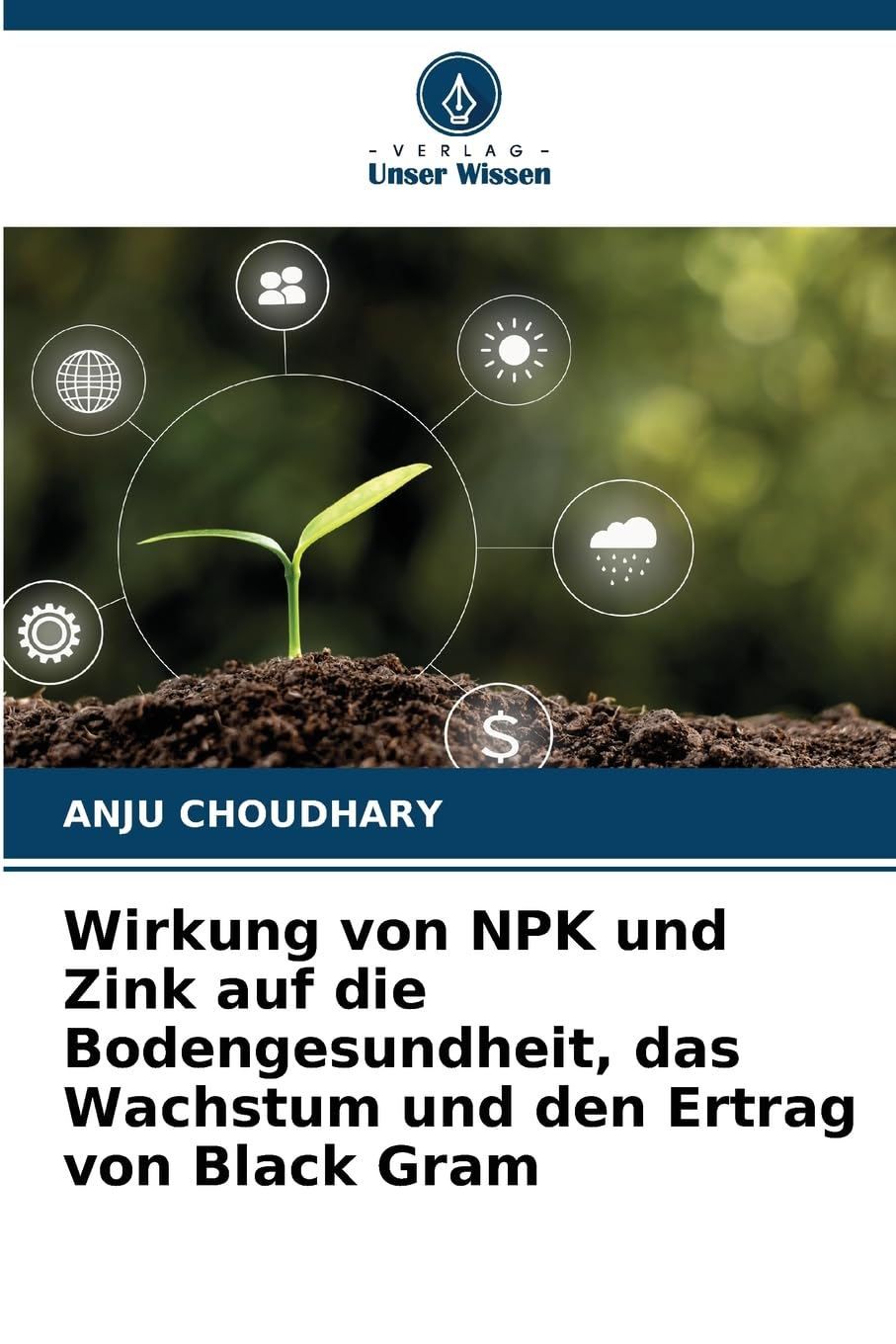 Wirkung von NPK und Zink auf die Bodengesundheit, das Wachstum und den Ertrag von Black Gram Natural Sciences