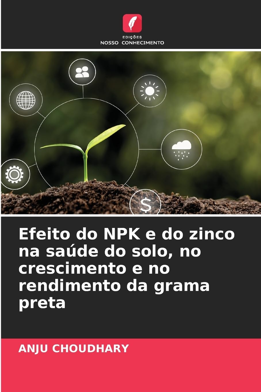 Efeito do NPK e do zinco na saúde do solo, no crescimento e no rendimento da grama preta Natural Sciences