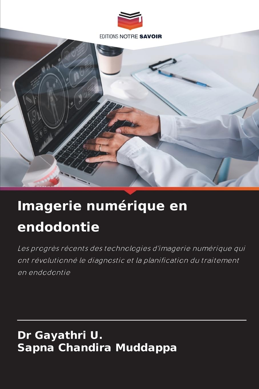 Imagerie numérique en endodontie: Les progrès récents des technologies d'imagerie numérique qui ont révolutionné le diagnostic et la planification du traitement en endodontie Medicine