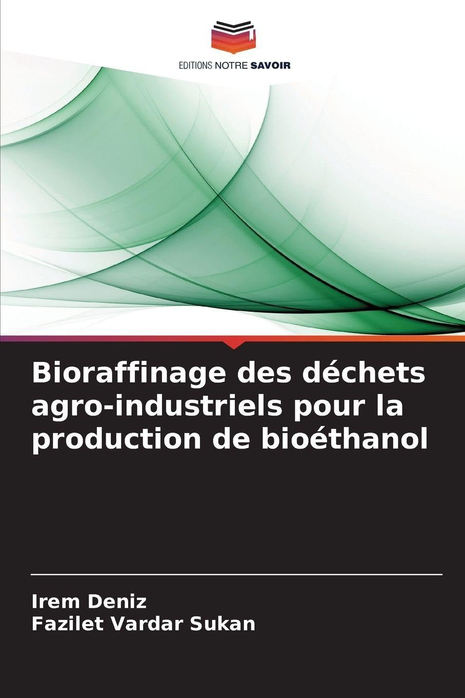Bioraffinage des déchets agro-industriels pour la production de bioéthanol Natural Sciences